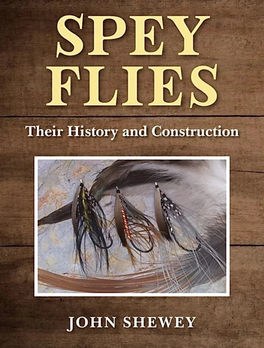Spey Flies, Their History and Construction