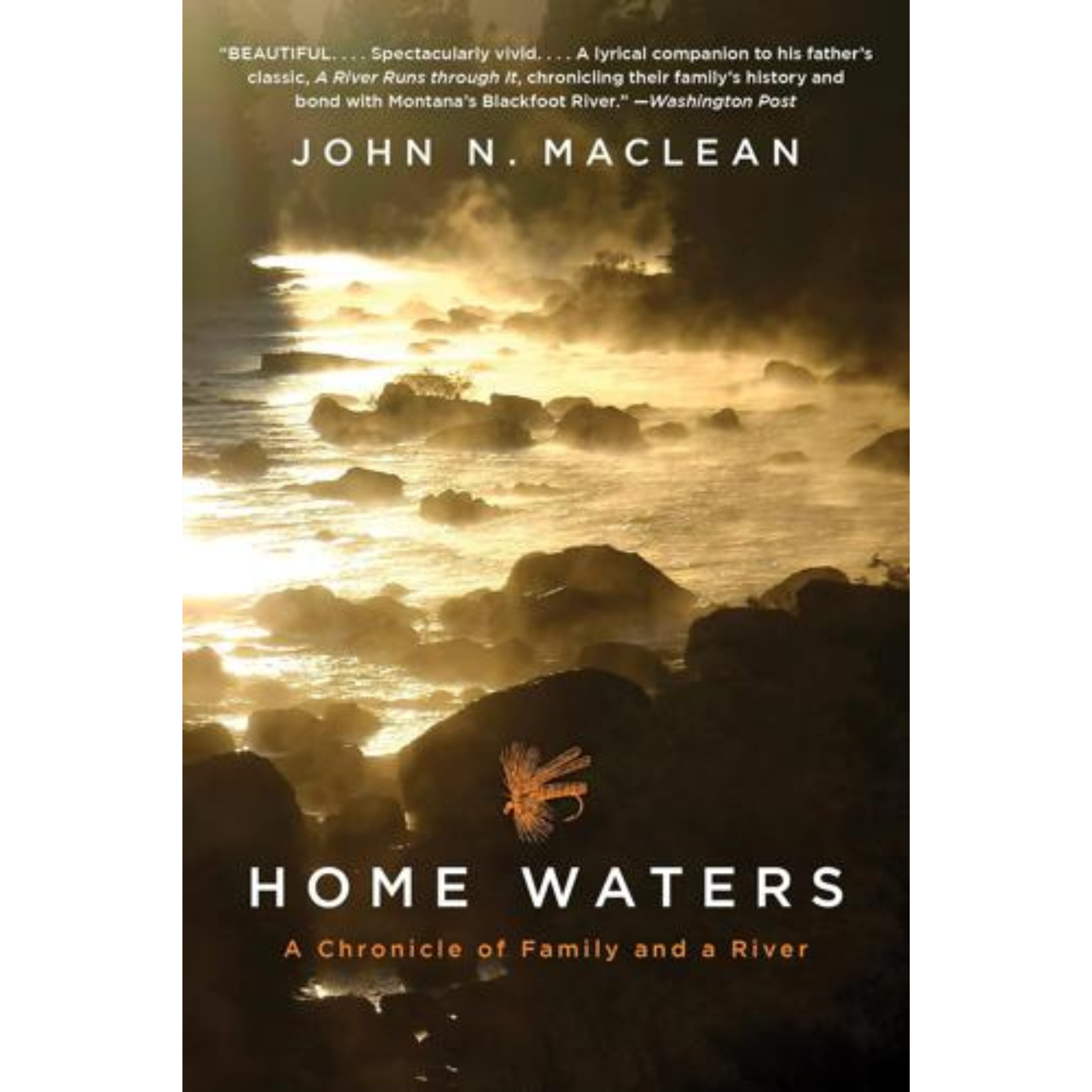 Home Waters: A Chronicle of Family and a River
