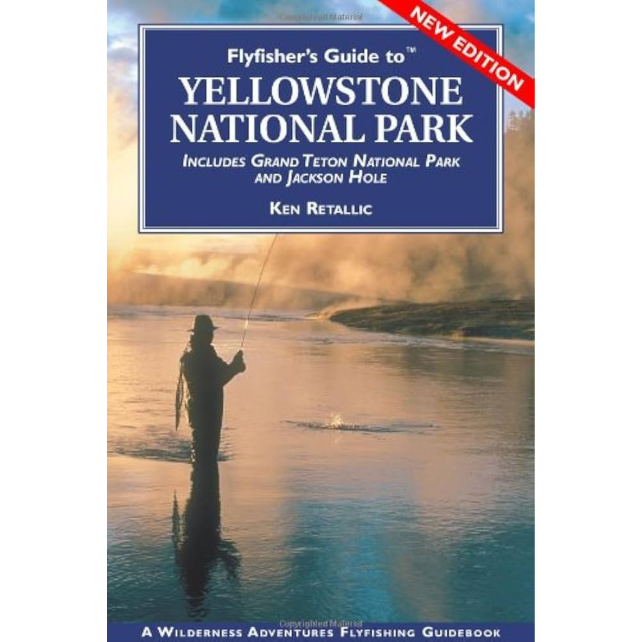 Fly Fisher's Guide to Yellowstone