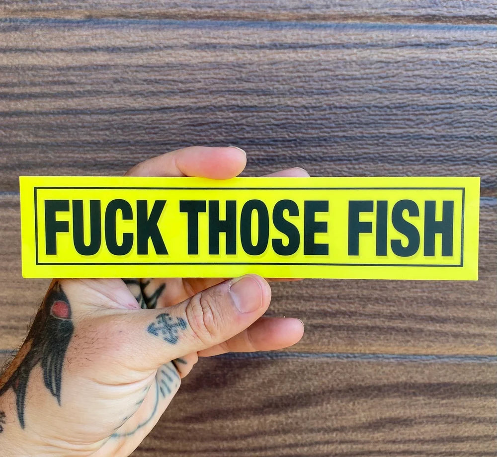 Fuck Those Fish sticker