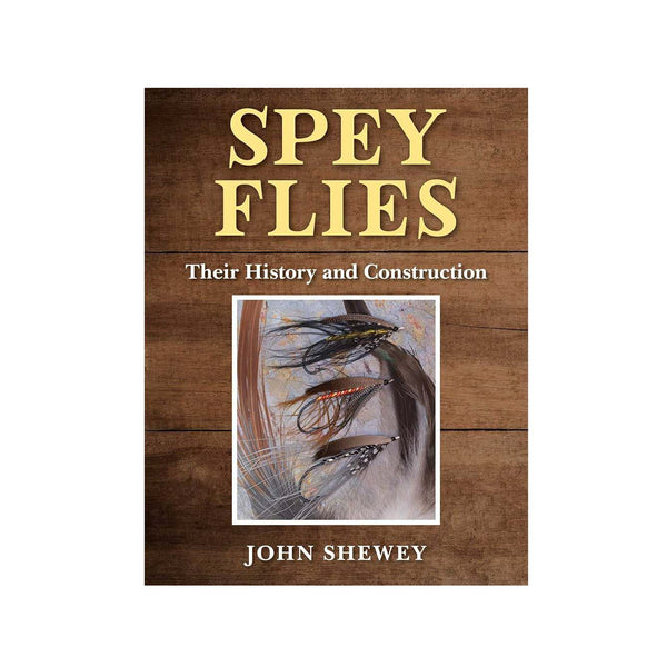 Spey Flies, Their History and Construction