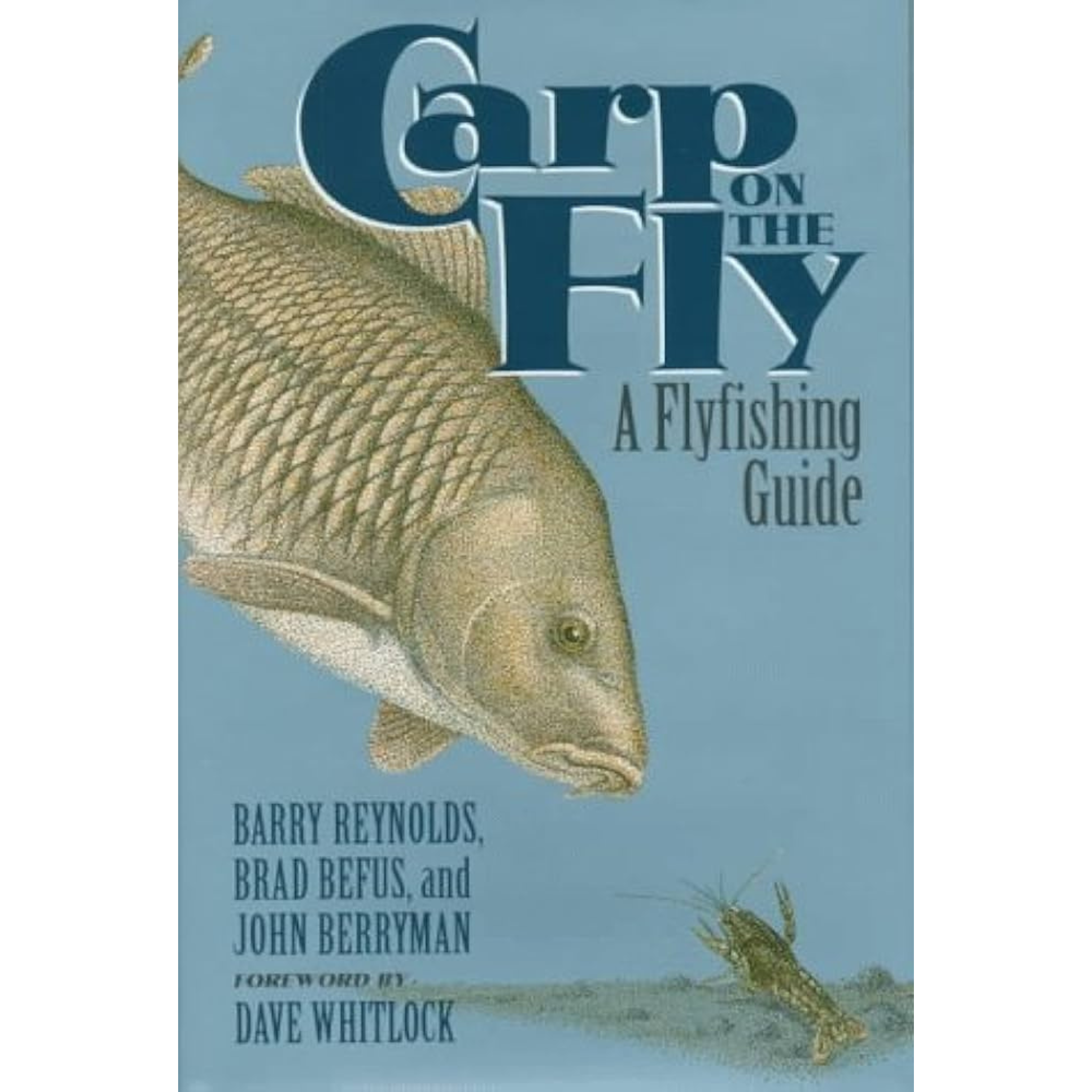 Carp on the Fly: A Flyfishing Guide