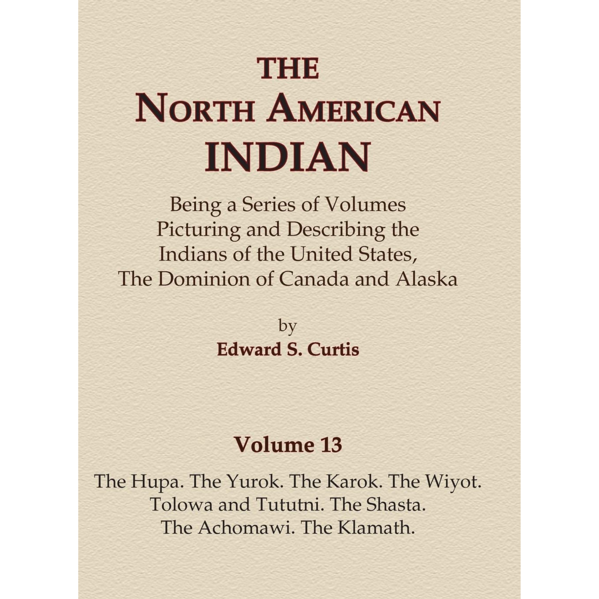 The North American Indian Volume 13