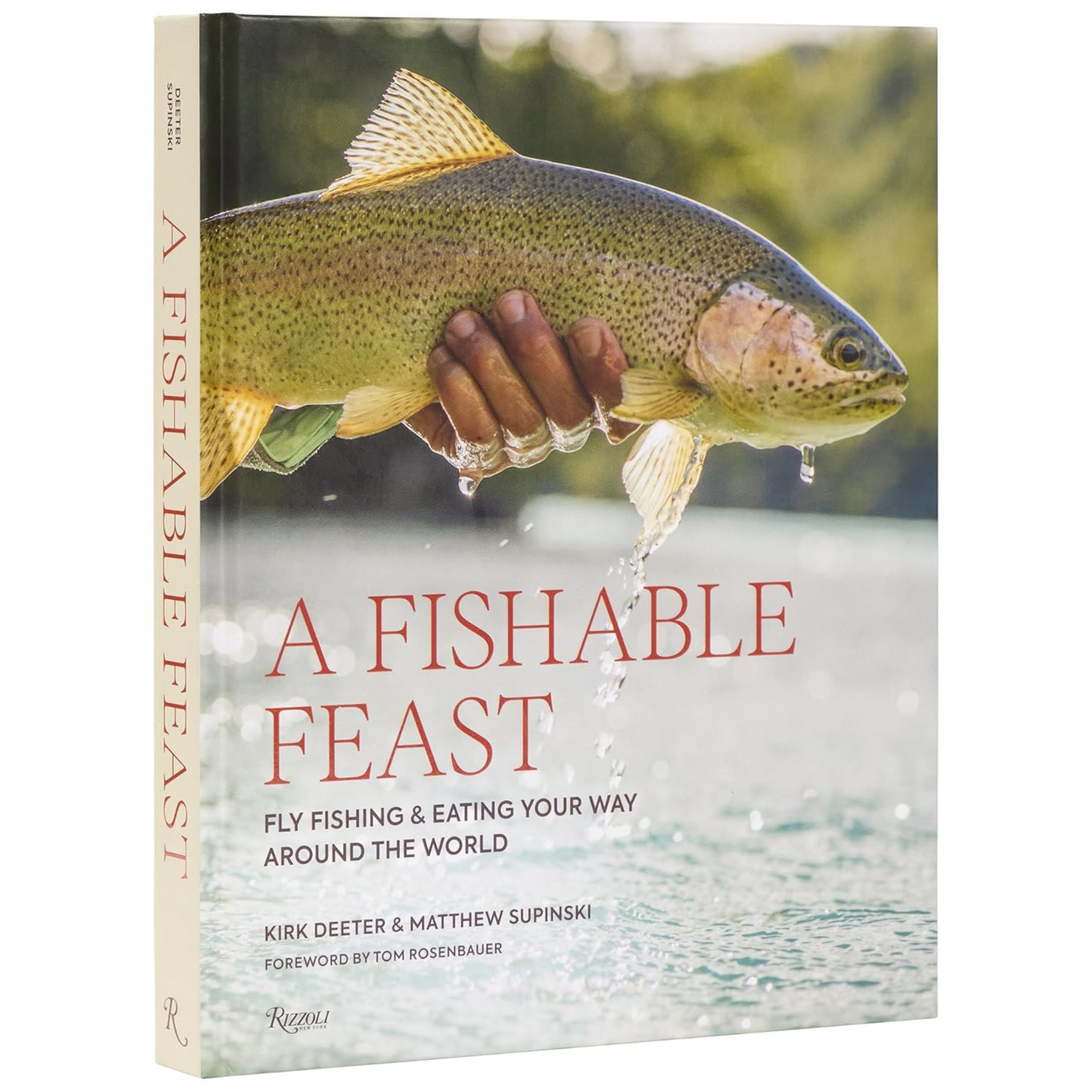 A Fishable Feast: Fly Fishing and Eating Your Way Around The World