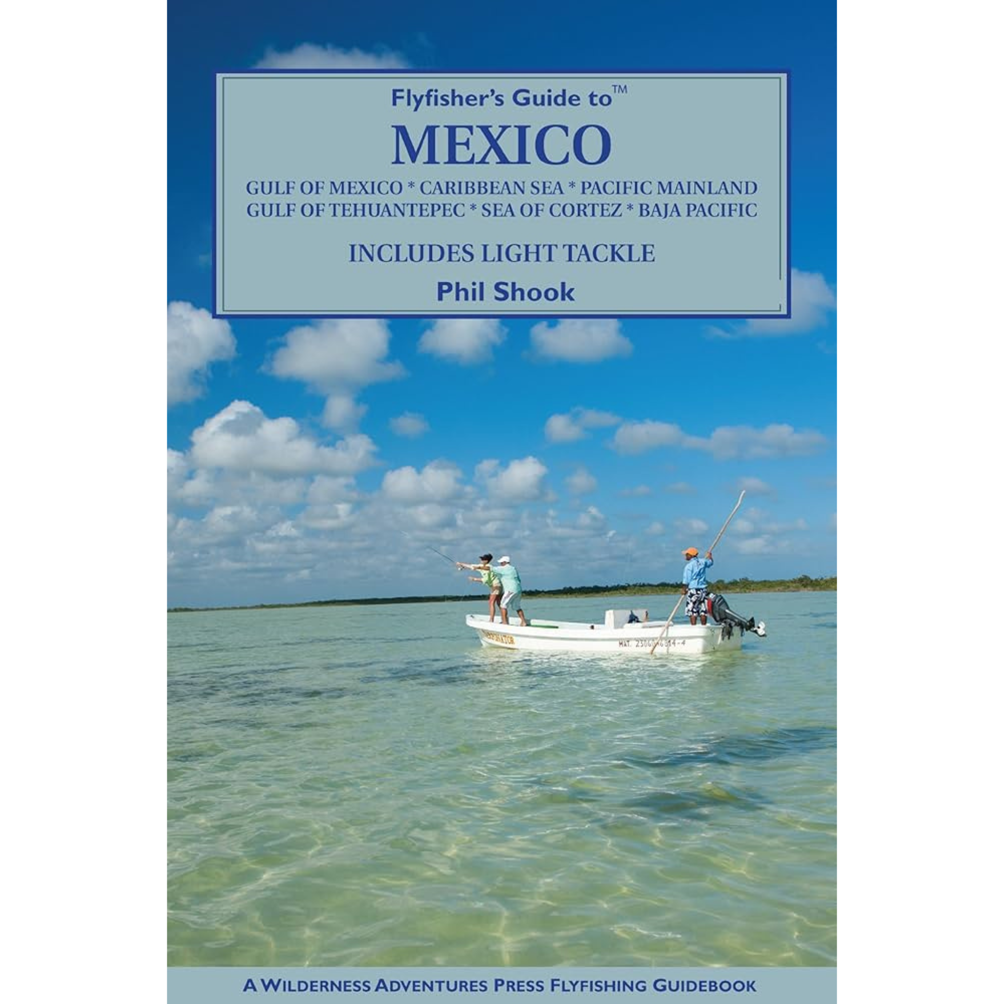 Fly Fishers Guide to Mexico