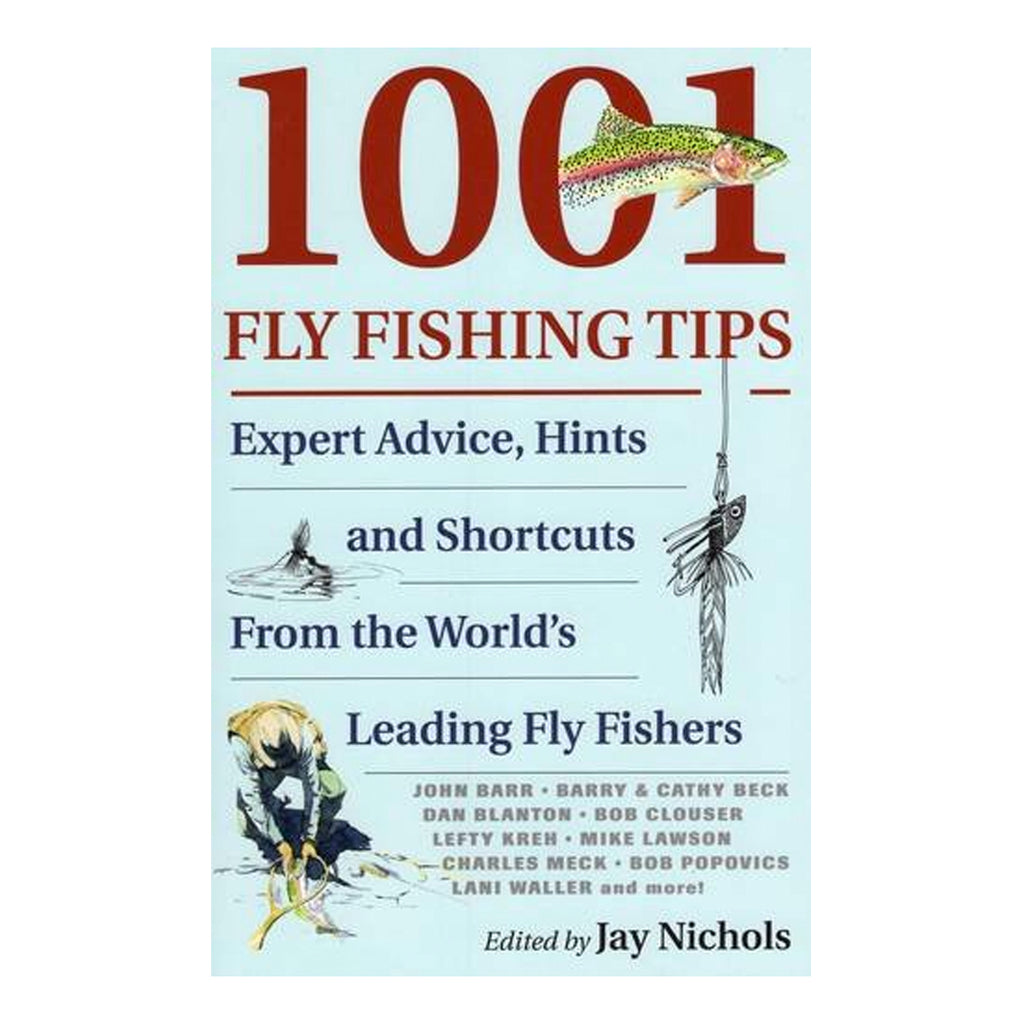 1001 Fly Fishing Tips – Lost Coast Outfitters