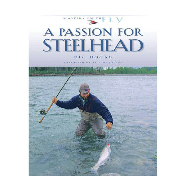 A Passion For Steelhead