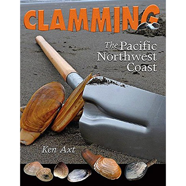 Clamming The Pacific Northwest Coast